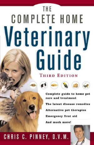 The Complete Home Veterinary Guide (3rd Edition)